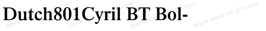 Dutch801Cyril BT Bol字体转换